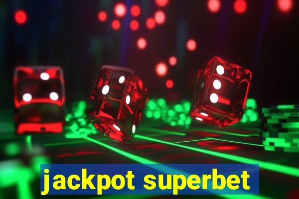 jackpot superbet